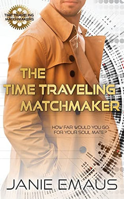 The Time Traveling Matchmaker (Time Traveling Matchmakers)