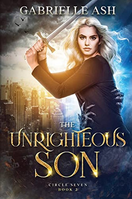 The Unrighteous Son (Circle Seven)