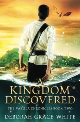 A Kingdom Discovered (The Vazula Chronicles)