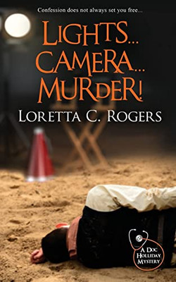 Lights...Camera...Murder! (A Doc Holliday Mystery)