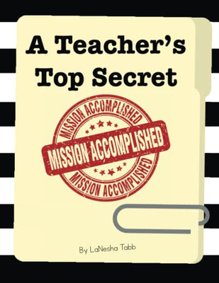 A Teacher's Top Secret: Mission Accomplished