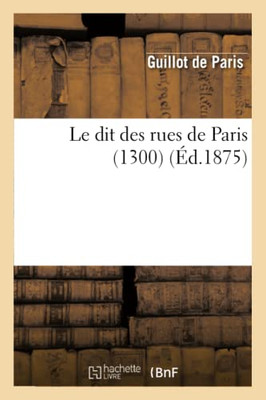 Le Dit Des Rues De Paris (1300) (Litterature) (French Edition)