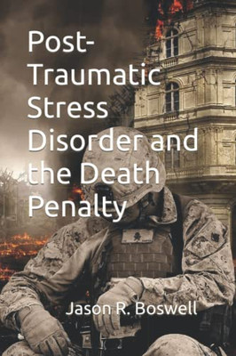 Post-Traumatic Stress Disorder And The Death Penalty