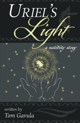 Uriel's Light: A Nativity Story