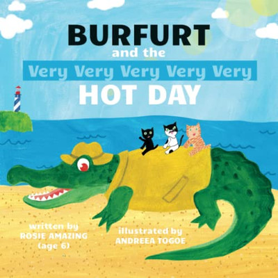Burfurt And The Very Very Very Very Very Hot Day (Burfurt The Kitten)
