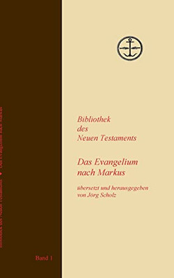 Das Evangelium Nach Markus (German Edition)