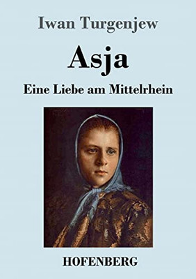 Asja: Eine Liebe Am Mittelrhein (German Edition)