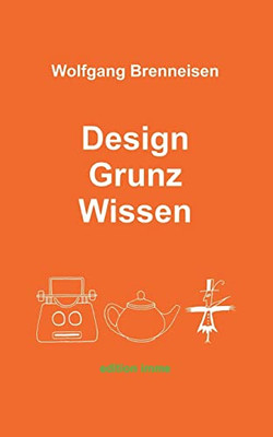 Design Grunz Wissen (German Edition)