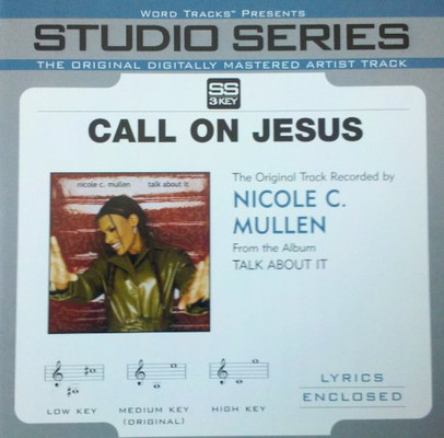 Call On Jesus by Nicole C. Mullen Accompaniment Track