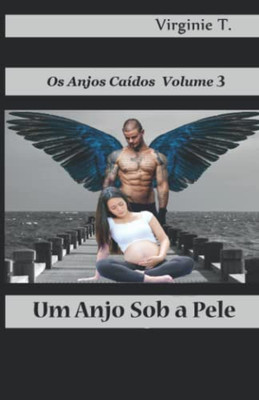 Um Anjo Sob A Pele (Portuguese Edition)