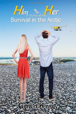 Him And Her: A Story About Survival In The Arctic