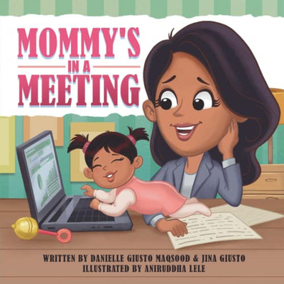 Mommy's In A Meeting (My Mommy Is)