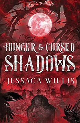 Hunger & Cursed Shadows: An Epic Dystopian Vampire Fantasy (Blood & Magic Eternal)