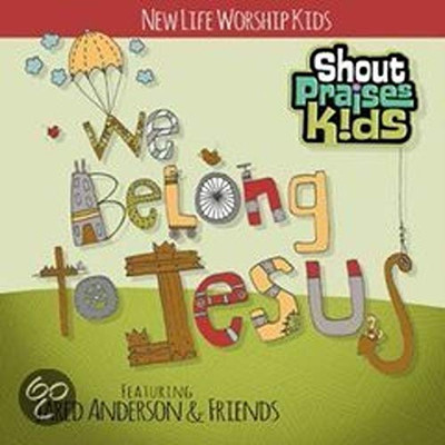 We Belong To Jesus-New Life Kids