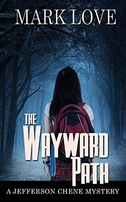 The Wayward Path (A Jefferson Chene Mystery)