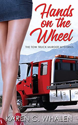 Hands On The Wheel (The Tow Truck Murder Mysteries)