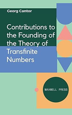 Contributions To The Founding Of The Theory Of Transfinite Numbers