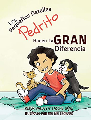 Los Pequeños Detalles Pedrito Hacen La Gran Diferencia (Spanish Edition)