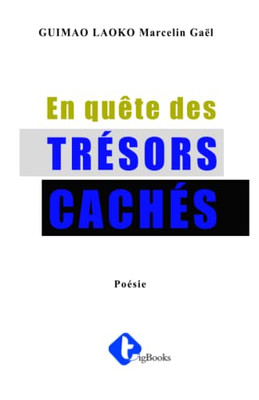 En Quête Des Trésors Cachés (French Edition)