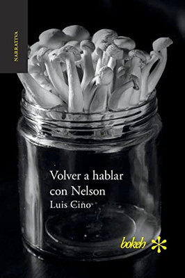 Volver A Hablar Con Nelson (Spanish Edition)