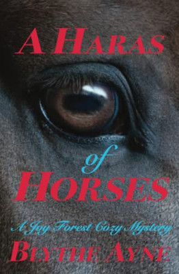 A Haras Of Horses: A Joy Forest Mystery (Joy Forest Cozy Mysteries)