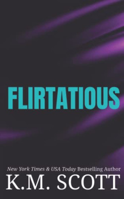 Flirtatious: Liam And Mia Duet Book 1 (Next)