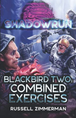 Shadowrun: Blackbird Two: Combined Exercises