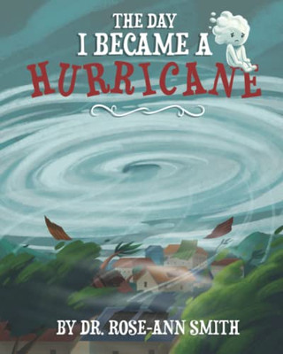 The Day I Became A Hurricane