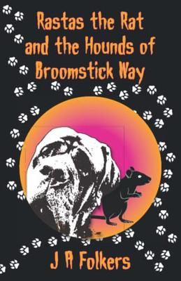 Rastas The Rat And The Hounds Of Broomstick Way (Mr Arthur And Friends)