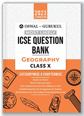 Oswal - Gurukul Geography Most Likely Question Bank: Icse Class 10 For 2023 Exam