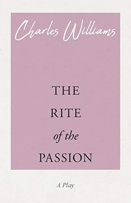The Rite Of The Passion
