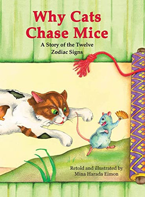 Why Cats Chase Mice: A Story Of The Twelve Zodiac Signs