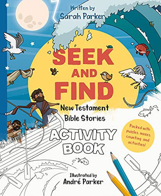 Seek And Find: New Testament Activity Book: Learn All About Jesus! (Christian Coloring And Activity Book To Gift Kids Ages 4-8)
