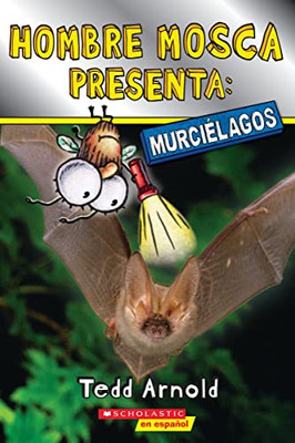 Hombre Mosca Presenta: Murciélagos (Fly Guy Presents: Bats) (Spanish Edition)