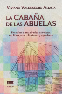 La Cabaña De Las Abuelas (Spanish Edition)