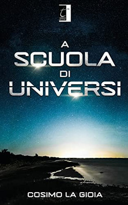 A Scuola Di Universi (Italian Edition)