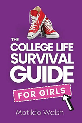 The College Life Survival Guide For Girls | A Graduation Gift For High School Students, First Years And Freshmen