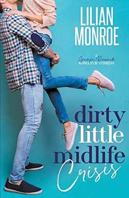 Dirty Little Midlife Crisis (Heart's Cove Hotties)