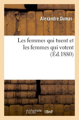 Les Femmes Qui Tuent Et Les Femmes Qui Votent (Sciences Sociales) (French Edition)