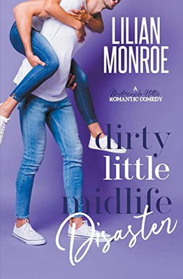 Dirty Little Midlife Disaster (Heart's Cove Hotties)