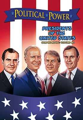 Political Power: Presidents Of The United States Volume 2