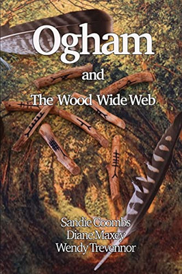 Ogham And The Wood Wide Web