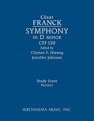 Symphony In D Minor, Cff 130: Study Score