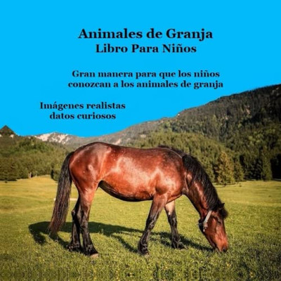 Libro Para Niños De Animales De Granja: Imágenes Realistas Datos Interesantes Y Divertidos (Spanish Edition)