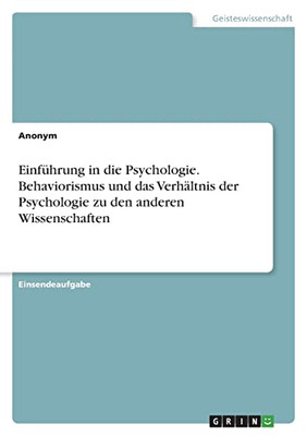 Einführung In Die Psychologie. Behaviorismus Und Das Verhältnis Der Psychologie Zu Den Anderen Wissenschaften (German Edition)