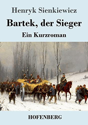 Bartek, Der Sieger: Ein Kurzroman (German Edition)