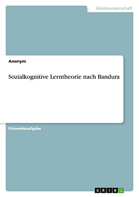 Sozialkognitive Lerntheorie Nach Bandura (German Edition)