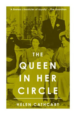 The Queen In Her Circle (The Royal House Of Windsor)