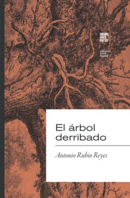 El Árbol Derribado (Colección Pippa Passes (Buenos Aires Poetry)) (Spanish Edition)