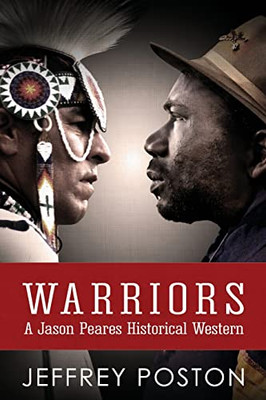 Warriors: A Jason Peares Historical Western (Jason Peares Historical Westerns)